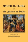 Mystical Flora of St Francis de Sales - St Francis De Sales - 9780852445624