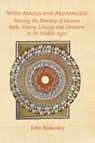 'With Angels and Archangels' - John Blakesley - 9780852447192