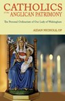 Ordinariate of Our Lady of Walsingham - Aidan Nichols - 9780852448175