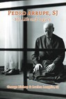 Pedro Arrupe, SJ - George Bishop ; Lucien Longtin - 9780852449691