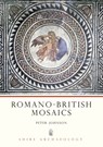 Romano-British Mosaics - Peter Johnson - 9780852638910