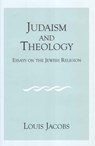 Judaism and Theology - JACOBS,  Louis - 9780853035633