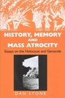 History, Memory and Mass Atrocity - Dan Stone - 9780853036616