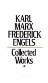 Collected Works - Karl Marx ; Friedrich Engels - 9780853152842