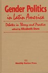 Gender Politics in Latin America - Elizabeth W. Dore - 9780853459750