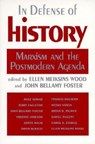 In Defense of History: Marxism and the Postmodern Agenda - Ellen Meiksins Wood - 9780853459835