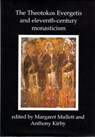 Theotokos Evergetis and Eleventh-century Monasticism - Margaret Mullett ; Anthony Kirby - 9780853895039