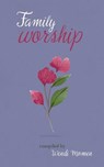Family Worship - Wendi Momen - 9780853986218