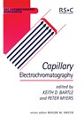 Capillary Electrochromatography - Keith D Bartle ; Peter (X-Tec Consulting Ltd. Myers - 9780854045303