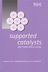 Supported Catalysts and Their Applications - David C (University of Strathclyde Sherrington ; A P (University of Leeds Kybett - 9780854048809
