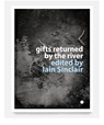 Gifts Returned by the River - Iain Sinclair - 9780854482351