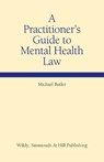 A Practitioner's Guide to Mental Health Law - Michael Butler - 9780854901142