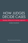 How Judges Decide Cases: Reading, Writing and Analysing Judgments - Andrew Goodman - 9780854902453