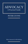Advocacy: A Practical Guide - Peter Lyons - 9780854902668