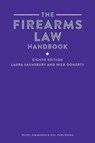 The Firearms Law Handbook - Laura Saunsbury ; Nick Doherty - 9780854902736