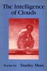 The Intelligence of Clouds - MOSS,  Stanley - 9780856462160