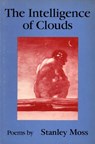 The Intelligence of Clouds - MOSS,  Stanley - 9780856462177