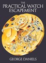 The Practical Watch Escapement - George Daniels - 9780856676871