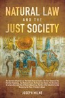 Natural Law and the Just Society - Joseph Milne - 9780856835315