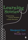Learning Stories - CARR,  Margaret ; Lee, Wendy - 9780857020932