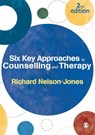 Six Key Approaches to Counselling and Therapy - Richard Nelson-Jones - 9780857024008