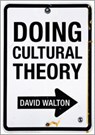 Doing Cultural Theory - David Walton - 9780857024855