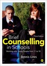 Brief Counselling in Schools: Working with Young People from 11 to 18 - LINES,  Dennis - 9780857025128
