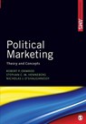Political Marketing: Theory and Concepts - Robert P. Ormrod ; Stephan C. M. Henneberg ; Nicholas O'Shaughnessy - 9780857025814