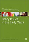 Policy Issues in the Early Years - Linda Miller ; Denise Hevey - 9780857029638