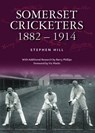 Somerset Cricketers 1882-1914 - Stephen Hill - 9780857042910