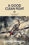 A Good Clean Fight - Derek Robinson - 9780857051189