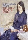 The Life of Rebecca Jones - Price, Angharad - 9780857051363