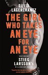 The Girl Who Takes an Eye for an Eye - David Lagercrantz - 9780857056436