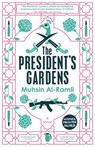 The President's Gardens - Muhsin Al-Ramli - 9780857056801