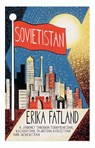 Sovietistan - Erika Fatland - 9780857057747