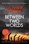 Between Two Worlds - Olivier Norek - 9780857059246