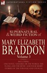 The Collected Supernatural and Weird Fiction of Mary Elizabeth Braddon - Mary Elizabeth Braddon - 9780857060532