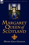 Margaret Queen of Scotland - Henry Grey Graham - 9780857064561