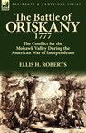 The Battle of Oriskany 1777 - Ellis H Roberts - 9780857064745