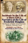Incidents in the Life of a Slave Girl & Narrative of the Life of Frederick Douglass - Harriet Jacobs ; Frederick Douglass - 9780857066961