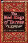 The Red Rugs of Tarsus - Helen Davenport Gibbons - 9780857069856