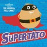 Supertato - Sue Hendra ; Paul Linnet - 9780857074478