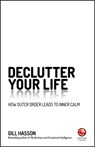 Declutter Your Life - Gill (University of Sussex Hasson - 9780857087379