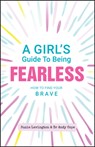 A Girl's Guide to Being Fearless - Suzie Lavington ; Andy Cope - 9780857088574
