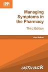 FASTtrack: Managing Symptoms in the Pharmacy - Mr Alan Nathan - 9780857113887