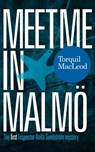 Meet Me in Malmo - Torquil Macleod - 9780857161130