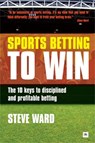 Sports Betting to Win - Steve Ward - 9780857190390