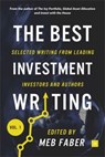 The Best Investment Writing, Volume 1 - Jason Zweig ; Ken Fisher ; Barry Ritholtz ; Patrick O'Shaughnessy - 9780857196200