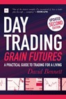 Day Trading Grain Futures - David Bennett - 9780857196590