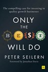 Only the Best Will Do - Peter Seilern - 9780857197955